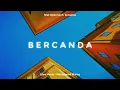Bercanda - Silet Open Up ft. SonaOne ( Remastered Mixing & Reverb Vocal Version )