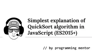 Simplest explanation of QuickSort algorithm in JavaScript ES2015