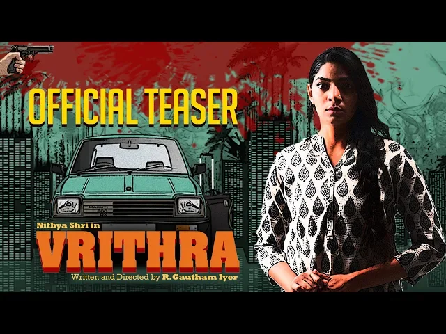 Vrithra - Official Teaser | Nithya Shri, Sudha Rani, Prakash Belawadi | R Gautham Iyer | Auditya