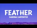 @sabrinacarpenter - Feather (Lyrics)
