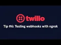 How to test webhooks locally with ngrok - Twilio Tip