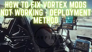Starfield Mods Not Working in Vortex Vortex Deployment Method Easy FIX