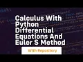 Calculus with python differential equations and euler s method