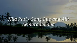 Download Nila Pati - Gong Luwang Alit SEMARADAHANA MP3