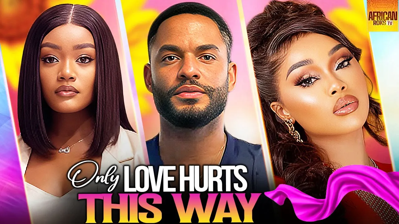 Only Love Hurts This Way - Chike Daniel — Nollywood