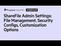 ShareFile Admin Settings File Management Security Configs Customization