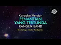 Download Lagu Kangen Band - Penantian Yang Tertunda (Karaoke Version)
