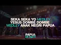 Download Lagu Seka Seka Yo medley Yesus Dombe Dombe med Anak Negri Papua (Live from Jayapura) | Moment of Worship