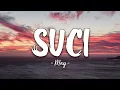 Download Lagu May - Suci (Official Lyrics Video)