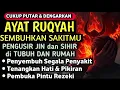 Lagu AYAT RUQYAH DIRI DOA PENYEMBUH SEGALA PENYAKIT, INSYAALLAH SAKIT DITUBUHMU SEMBUH | Alaa Aqel