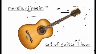 Art Of Guitar Rj Pasim And Marsin 1 Hour 