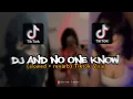 Lagu DJ AND NO ONE KNOW JEDAG JEDUG KANE 🎧 TIKTOK VIRAL