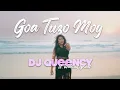 Download Lagu Goa Tuzo Mog - DJ Queency ft. @WakingGrunt  (Official Music Video) konkani song