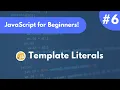 Template Literals JavaScript Tutorial for Beginners