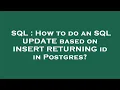 SQL How to do an SQL UPDATE based on INSERT RETURNING id in Postgres