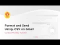 Format and Send Using CSV on Gmail - ContactMonkey Tutorial