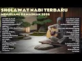 Lagu ✨  SHOLAWAT NABI TERBARU 2026🌙  || Menjelang Ramadhan 2026 | Dzikir \u0026 Sholawat Penenang Hati 🤲