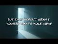 I Never Asked You to Stay | Official Lyric Video