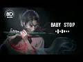 Download Lagu Baby Stop Song  (8D Audio) (RINGTONE) music Ringtone @mohamadibrahiim #viral #trending #song