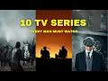 10 Life-Changing TV Series Every Man Should Watch
