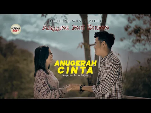 Download MP3 Anggrek ft Dabee - Anugerah Cinta (Official Music Video)