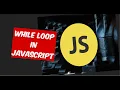 Javascript Tutorial 11 JS While Loop