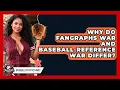 Why Do FanGraphs WAR And Baseball-Reference WAR Differ - Baseball Statistics Vault