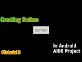 Create Button AIDE PROJECT In Android Tutorial 2