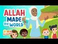 Download Lagu Islamic Songs For Kids 🌍 Allah Made the World ☀️ MiniMuslims