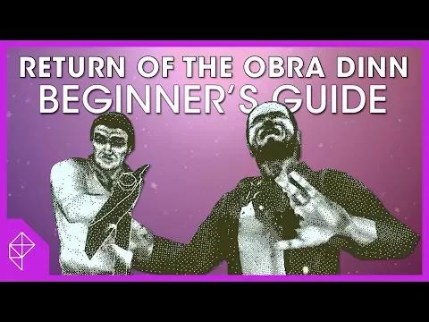 How to enjoy Return of the Obra Dinn | Beginner's Guide