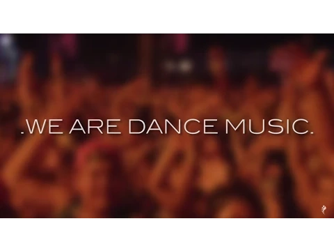 We Are Dance Music #WeAreWideAwake