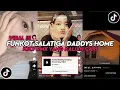 Download Lagu DJ  FUNKOT SALATIGA DADDYS HOME KIKY RMX VIRAL TIKTOK 2024 DJ DADDY'S HOME FUNKOT