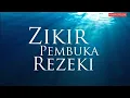 Download Lagu Zikir Pembuka Rezeki \u0026 Permudah Segala Urusan