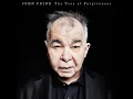 When I Get to Heaven - John Prine