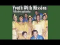 Download Lagu Kanti Thixo unjani  - Youth With Mission 