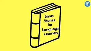 Short Stories to Help You Learn a New Language