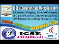 ICSE JAVA STRING PART 24 JAVA CHARACTER CLASS FUNCTION PART 1 IN HINDI BY JAVA MATLAB RAMJI SIR