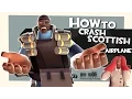 TF2 How to crash scottish airplane Epic Fail
