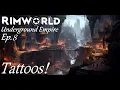 TATTOOS - Underground Empire Ep 8