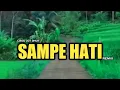 Download Lagu LAGU JGT DHUT MANADO - SAMPE HATI REMIX TERBARU | PALING ENAK DI DENGAR🌴