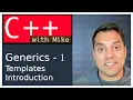 Generics in C 1 - Templates Introduction Modern Cpp Series Ep 71