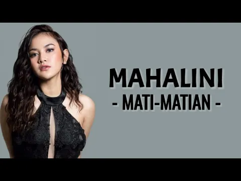 Download MP3 Mahalini - Mati Matian ( Lirik Lagu )