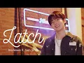 TREASURE JUNKYU - Latch (Disclosure ft. Sam Smith) Cover Lyrics