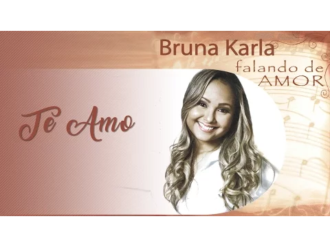Download MP3 Te Amo | CD Falando de Amor | Bruna Karla