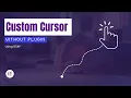 How To Add Custom Cursor In Elementor Step-by-Step Guide