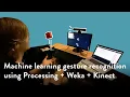Gesture recognition using Processing Weka Kinect Machine Learning