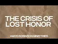 Download Lagu The Crisis Of Lost Honor | Amos Robinson Ministries