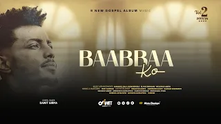 DAWIT GIRMA BAABBAA KO Track 11  DAWIT GIRMA BAABBAA KO Track 11