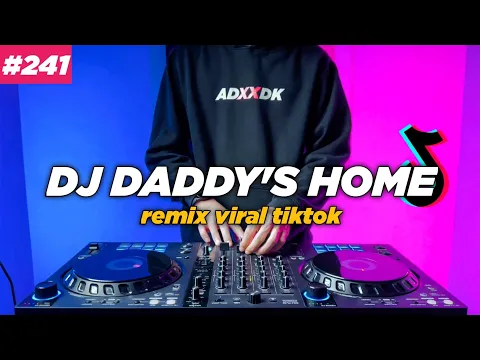 Download MP3 DJ DADDY'S HOME TIKTOK REMIX FULL BASS