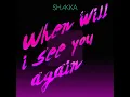 When Will I See You Again